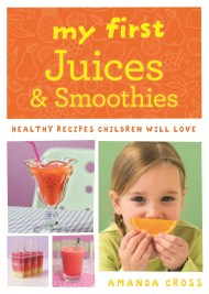 My First Juices and Smoothies