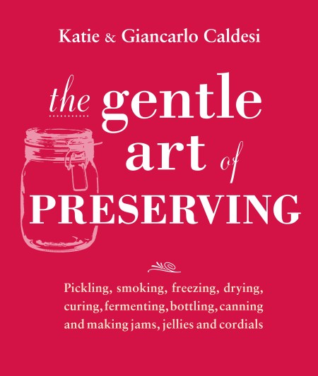 The Gentle Art of Preserving