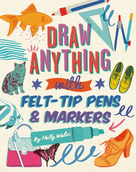 Draw ANYTHING with Felt-Tip Pens & Markers