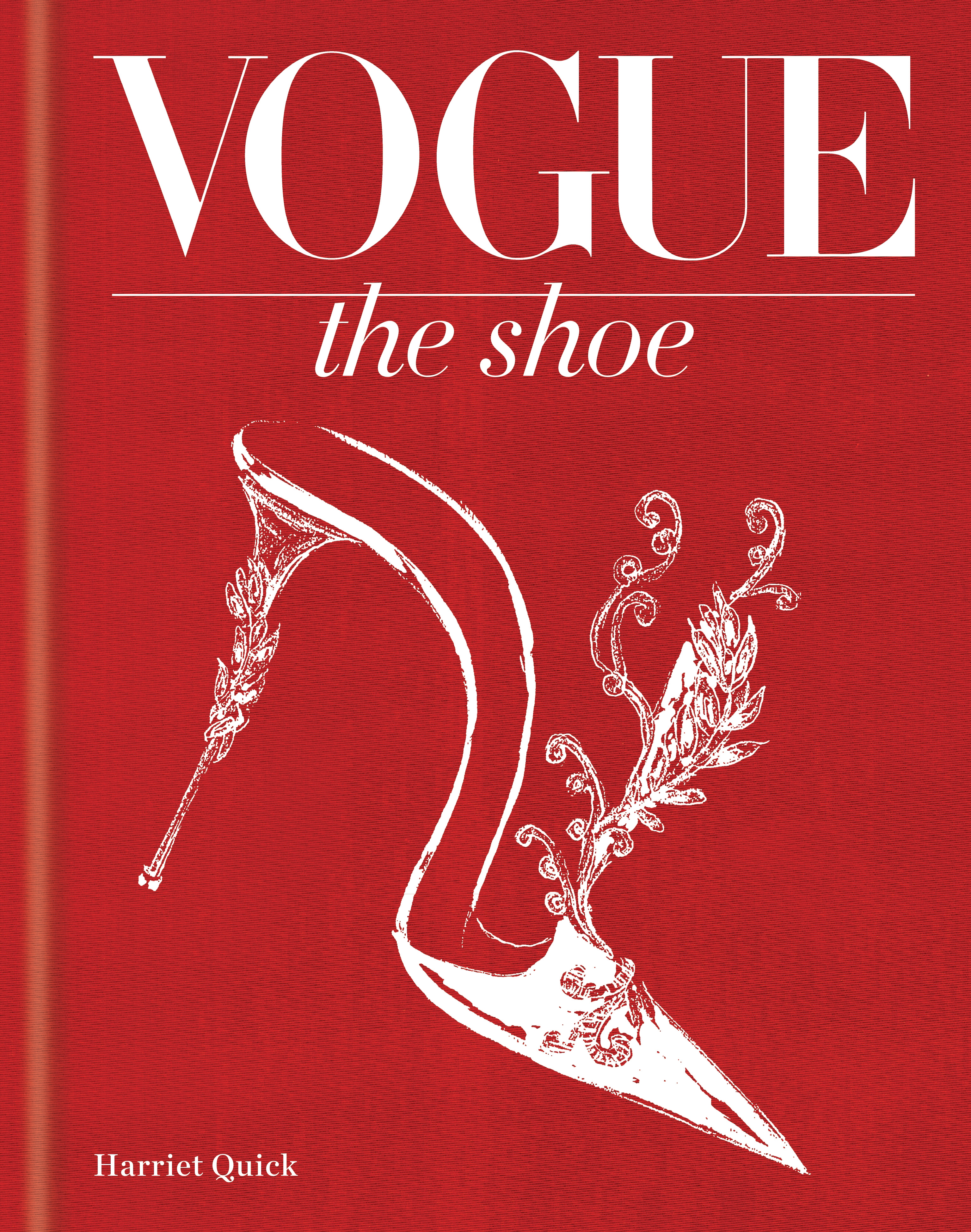 Vogue The Shoe by Harriet Quick | The home of non-fiction publishing