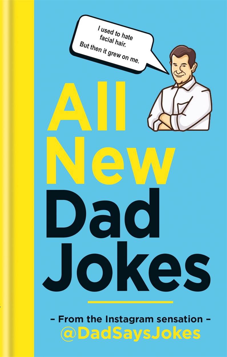 All New Dad Jokes by Dad Says Jokes | The home of non-fiction publishing