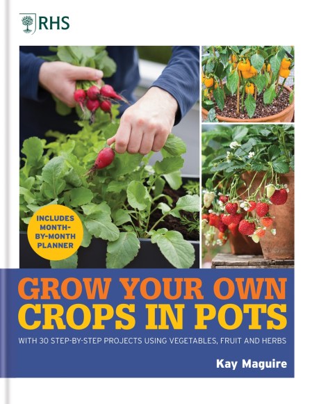 RHS Grow Your Own: Crops in Pots