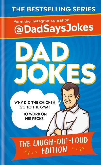 Dad Jokes: The Laugh-out-loud edition