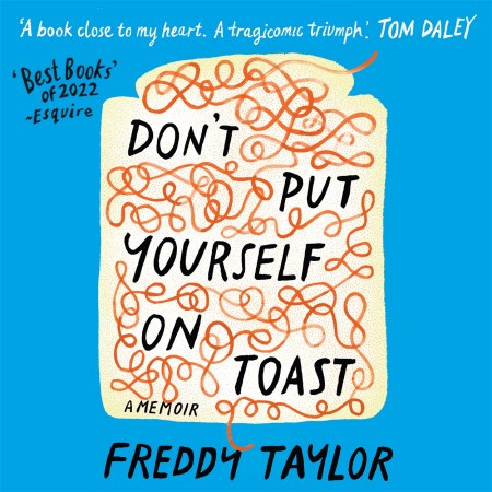 Don’t Put Yourself on Toast